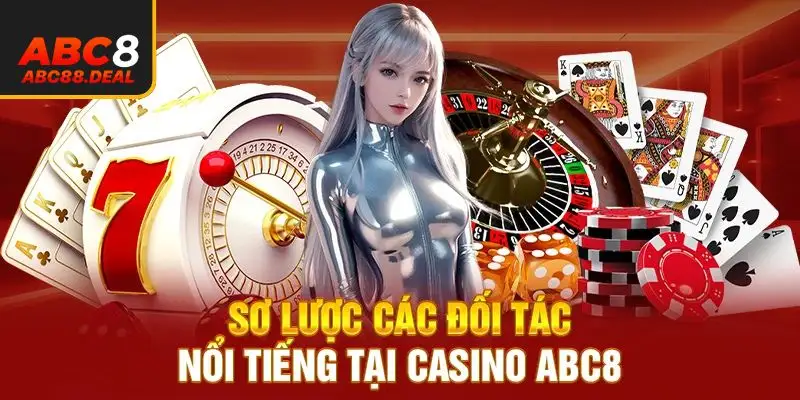 Các nhà cung cấp game hàng đầu tại Casino ABC8